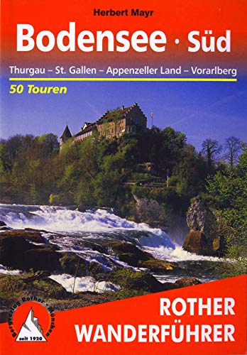 Bodensee Süd: Thurgau – St. Gallen – Appenzeller Land – Vorarlberg. 50 Touren mit GPS-Tracks (Rother Wanderführer) von Bergverlag Rother